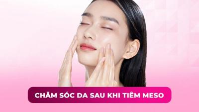 Chăm Sóc Da Sau Khi Tiêm Meso: Lộ Trình Phục Hồi Để Da Căng Bóng Hoàn Hảo