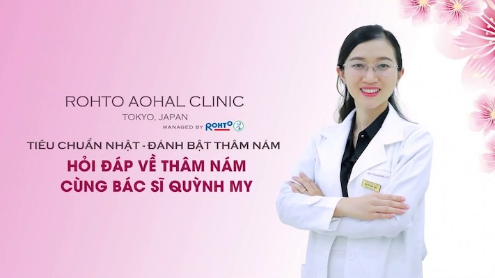 TRÒ CHUYỆN VỀ ĐIỀU TRỊ THÂM NÁM CÙNG BÁC SĨ QUỲNH MY